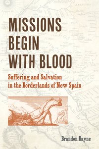 bokomslag Missions Begin with Blood