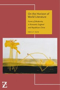 bokomslag On the Horizon of World Literature