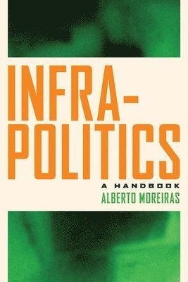 Infrapolitics 1