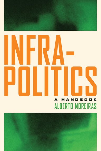 bokomslag Infrapolitics