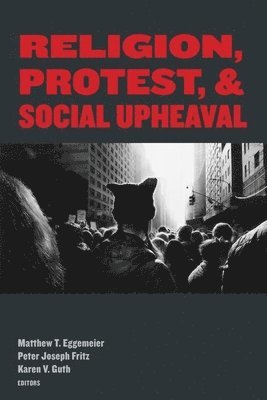 Religion, Protest, and Social Upheaval 1