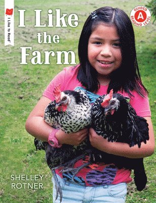 Shelley Rotner - I Like the Farm, Häftad