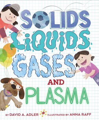 Adler, D: Solids, Liquids, Gases, and Plasma