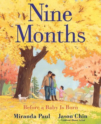 Miranda Paul - Nine Months: Before a Baby Is Born, Inbunden