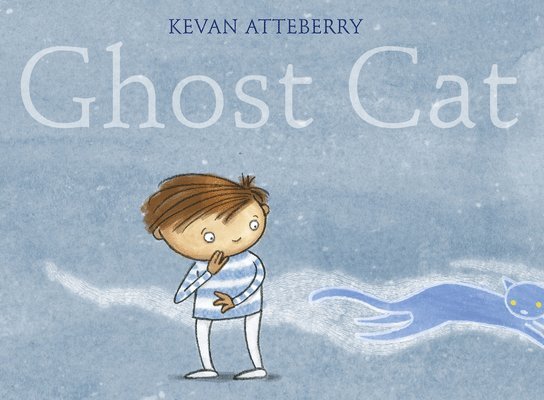 Kevan Atteberry - Ghost Cat, Inbunden