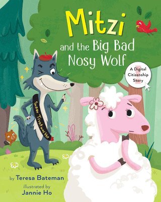 bokomslag Mitzi and the Big Bad Nosy Wolf: A Digital Citizenship Story