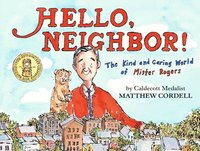 bokomslag Hello, Neighbor!: The Kind and Caring World of Mister Rogers