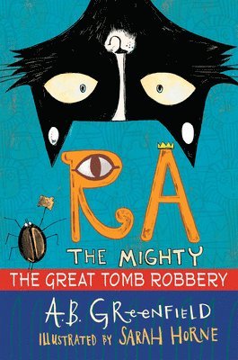 Amy Butler Greenfield - Ra the Mighty: The Great Tomb Robbery, Häftad