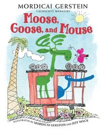 bokomslag Moose, Goose, and Mouse