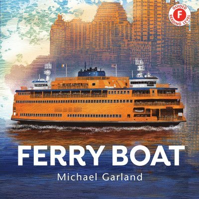 Michael Garland - Ferry Boat, Inbunden