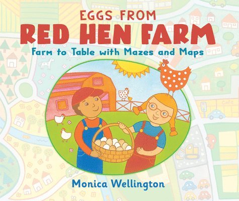 Monica Wellington - Eggs from Red Hen Farm, Inbunden