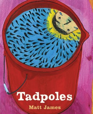 Matt James - Tadpoles, Inbunden
