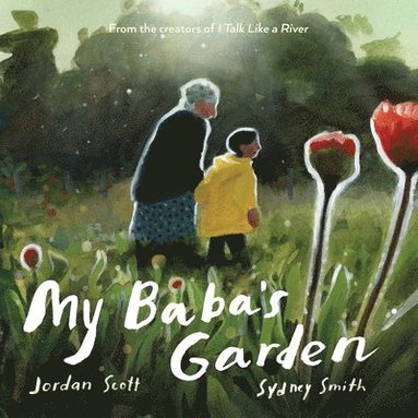 Jordan Scott - My Baba's Garden, Inbunden