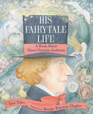 bokomslag His Fairytale Life: A Book about Hans Christian Andersen