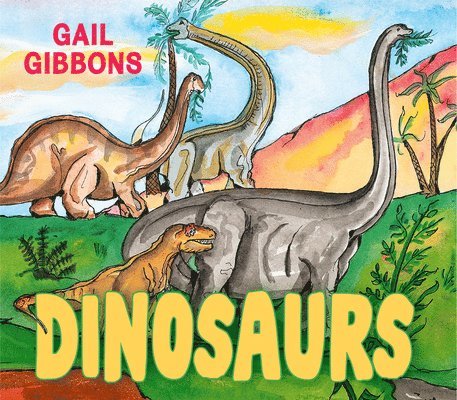 Gail Gibbons - Dinosaurs, Kartonnage