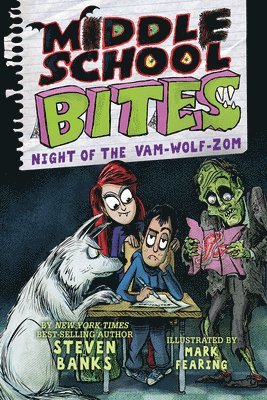 bokomslag Middle School Bites 4: Night Of The Vam-Wolf-Zom