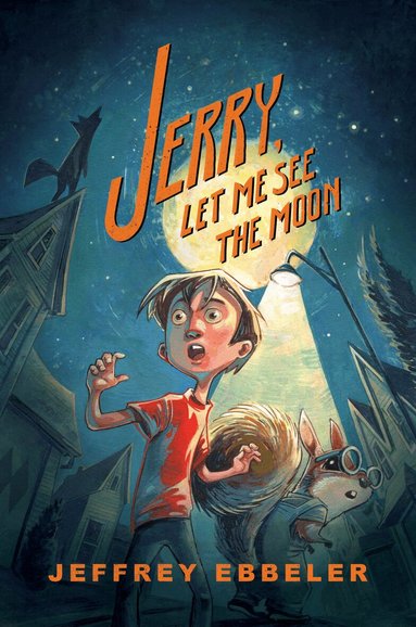 Jeffrey Ebbeler - Jerry, Let Me See the Moon, Inbunden