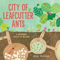 bokomslag City of Leafcutter Ants: A Sustainable Society of Millions