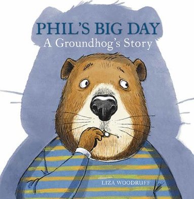 bokomslag Phil's Big Day: A Groundhog's Story