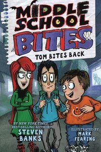 bokomslag Middle School Bites 2: Tom Bites Back