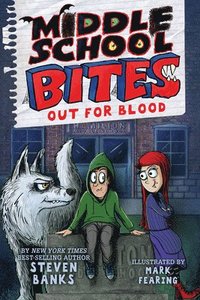 bokomslag Middle School Bites 3: Out for Blood