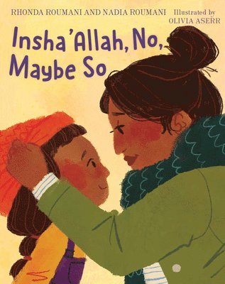 Nadia Roumani, Rhonda Roumani - Insha'Allah, No, Maybe So, Inbunden