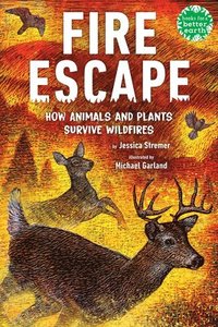 bokomslag Fire Escape: How Animals and Plants Survive Wildfires