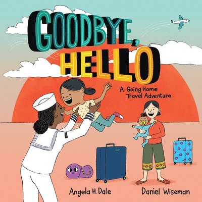 Angela H. Dale, Angela H Dale - Goodbye, Hello, Inbunden