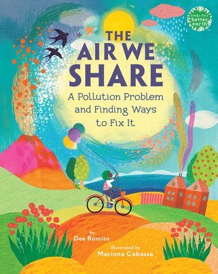 bokomslag The Air We Share: A Pollution Problem and Finding Ways to Fix It