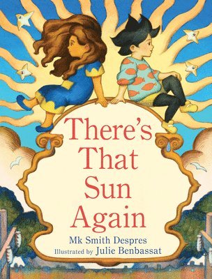 MK Smith Despres, Mk Smith Despres - There's That Sun Again, Inbunden