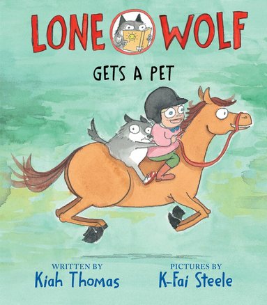 Kiah Thomas - Lone Wolf Gets a Pet, Inbunden