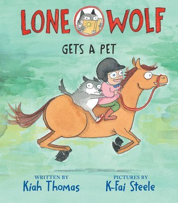 Kiah Thomas - Lone Wolf Gets a Pet, Inbunden