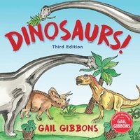 bokomslag Dinosaurs! (Third Edition): An Engaging Introduction to Dinosaurs Including Tyrannosaurus Rex, Stegosaurus, Triceratops, and More
