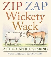 bokomslag Zip Zap Wickety Wack: A Story about Sharing