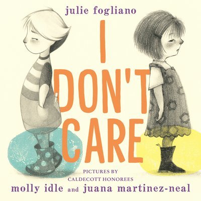 Julie Fogliano - I Don't Care, Häftad