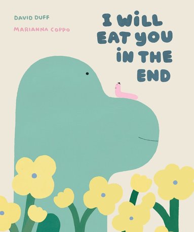 David Duff - I Will Eat You in the End, Inbunden