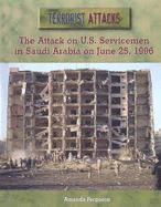 The Attack on U.S. Servicemen in Saudi Arabia on June 25, 1996