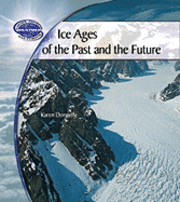 Karen Donnelly - Ice Ages of the Past and the Future, Inbunden