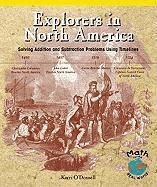 Kerri O'Donnell - Explorers in North America: Solving Addition and Subtraction Problems Using Timelines, Häftad