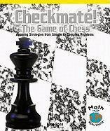 Greg Roza - Checkmate! the Game of Chess: Applying Strategies from Simple to Complex Problems, Häftad