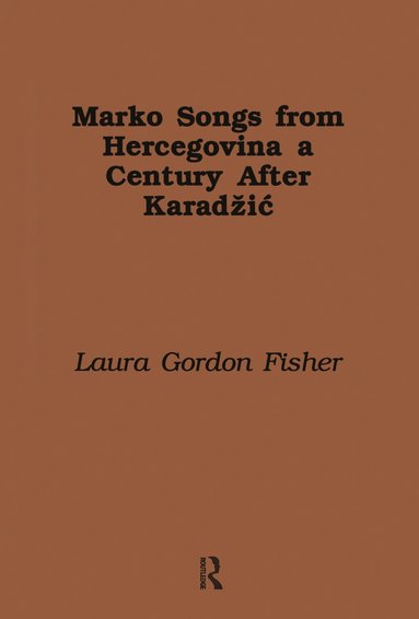 bokomslag Marko Songs from Hercegovina a Century after Karadzic