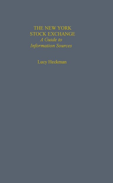 Lucy Heckman - New York Stock Exchange, Inbunden
