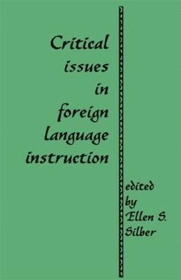 Critical Issues in Foreign Language Instruction 1