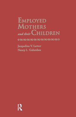 Employed Mothers and Their Children 1