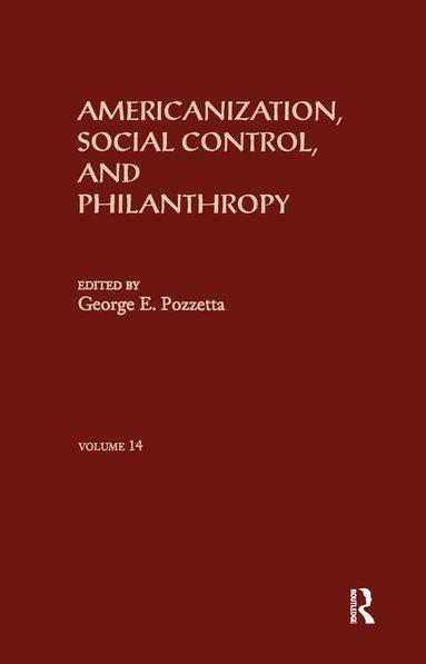 bokomslag Americanization, Social Control, & Philanthropy