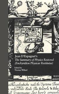 bokomslag Jean D'Espagnet's The Summary of Physics Restored (Enchyridion Physicae Restitutae)