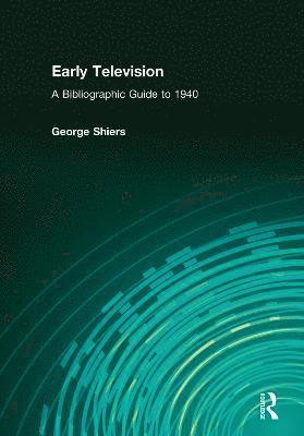 George Shiers - Early Television, Inbunden