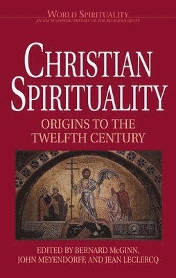 Bernard McGinn, Bernard Mcginn, Bernard McGinn, John Meyendorf - Christian Spirituality, Häftad
