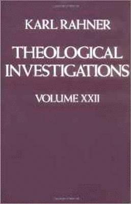 Karl Rahner - Theological Investigations Volume XXII, Inbunden