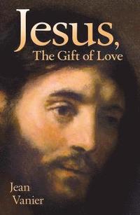 bokomslag Jesus, the Gift of Love